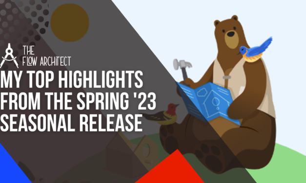 My Top Highlights from the Spring ’23 Seasonal Release