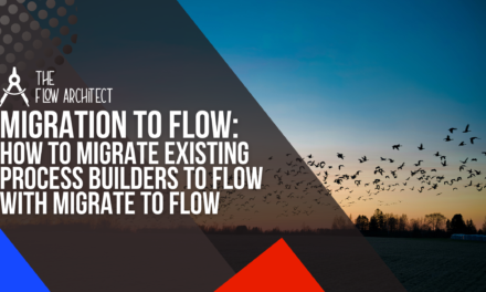 Migration to Flow: How to Migrate Existing Process Builders to Flow with Migrate to Flow
