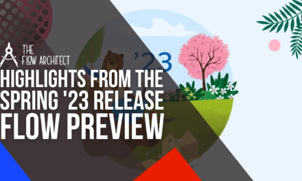 Highlights from the Spring ’23 Release Flow Preview