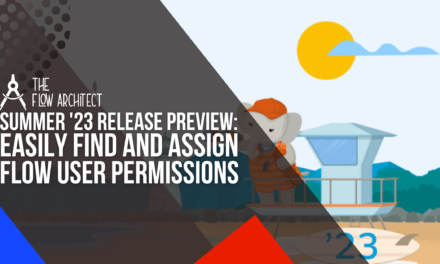 Summer ’23 Release Preview: Easily Find and Assign Flow User Permissions